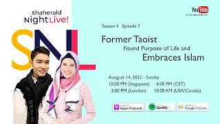 Shaherald Night Live! - S4E7- Former Taoist Found Purpose of Life and Embraces Islam