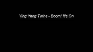 Ying Yang Twins - Boom! It's On