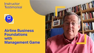 IATA Training | Airline Business Foundations with Management Game - Overview from the Instructor