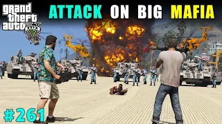 ATTACK ON BIG MAFIA'S SECRET BASE | GTA V GAMEPLAY #261