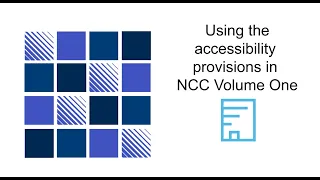 Using the accessibility provisions in NCC Volume One