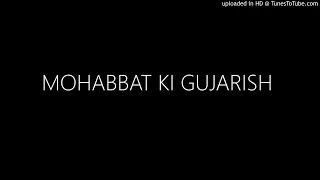 MOHABBAT KI GUJARISH