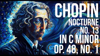 Forget Everything You Know. This Piece Will Move You Like Never Before: Nocturne Op. 48, No. 1