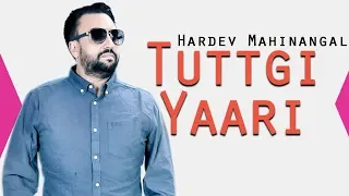 Tuttgi Yaari(Audio) : Hardev Mahinangal Ft.Sudesh Kumari | Punjabi Songs 2019 | Finetouch Music