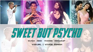 Sweet But Psycho Mashup | Sush & Yohan | Vivek Singh Visual