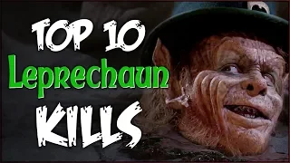 TOP 10 KILLS from the LEPRECHAUN Series