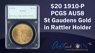 $20 1910-P PCGS AU58 St Gaudens Gold in Rattler Holder at Art and Coin TV