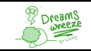 dreams wHeEze ✨