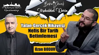 Bekir Develi ile Muhabbet Derin | Ozan Bodur