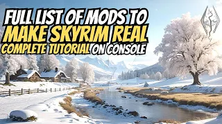 ULTRA REALISTIC Graphics mod loadout for Skyrim on Console Xbox Series X/S ps5 complete tutorial