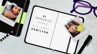 F1 MEMORIES - Episode 01: Sir Lewis Hamilton ♥