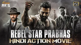 Rebel Star Prabhas Hindi Action Movie HD | Prabhas South Hindi Dubbed Movie | Mango Indian Films