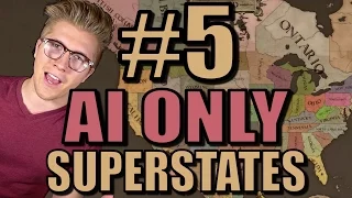 Europa Universalis 4: Superstates Mod Gameplay [EU4 AI Only] Part