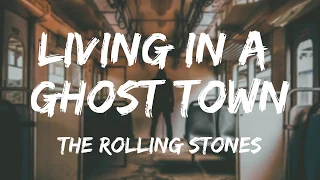 The Rolling Stones - Living In A Ghost Town (Easy Lyrics) 🎵