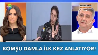 Komşu Damla ilk kez anlatıyor! | Didem Arslan Yılmaz'la Vazgeçme | 28.01.2022