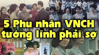 5 phu nhân VNCH mà các tướng lĩnh chế độ Sài Gòn cũ phải nể sợ