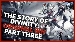 The Full Story Of Divinity: Original Sin -  Part 3