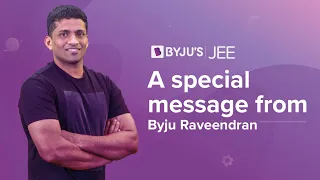 A Special Message from Byju Sir | JEE 2023