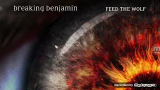 Breaking benjamin feed the wolf AUDIO