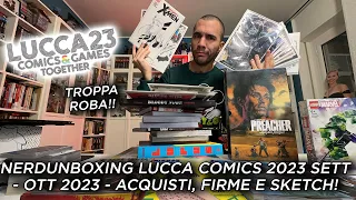 NerdUnboxing Lucca Comics 2023 SETT - OTT 2023 - Acquisti, firme e Sketch! TROPPA ROBA!!