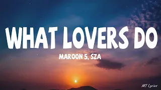 Maroon 5 - What Lovers Do (Lyrics) feat. SZA