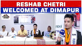 RUBARU MR. INDIA MODEL INTERNATIONAL 2023, RESHAB CHETRI WELCOMED AT DIMAPUR