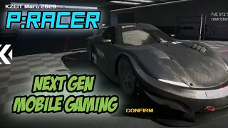 P:RACER | ANDROID GAMEPLAY | NEXT GEN MOBILE GAMING | 2021