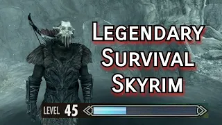 I Reached Level 45 in Legendary Survival Skyrim