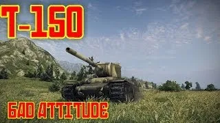 World of Tanks - T-150 - Bad Attitude