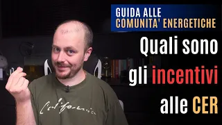 GUIDA ALLE COMUNITA' ENERGETICHE - Quali sono gli incentivi alle CER