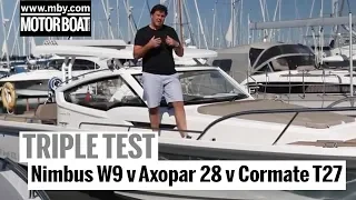 Nimbus W9 v Axopar 28 v Cormate T27 | Head-to-head | Motor Boat & Yachting