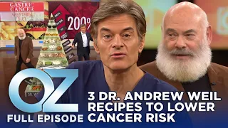 Dr. Oz | S7 | Ep 39 | Cook to Beat Cancer: Dr. Andrew Weil's 3 Anti-Cancer Recipes | Full Episode