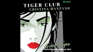 Tiger Club ft.Cristina Manzano / Green Eyes (Italo Disco)