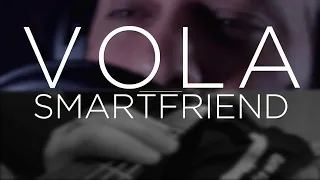 Vola - Smartfriend {Vocal/Guitar Cover}