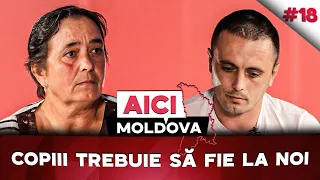 AICI MOLDOVA #18  Vrea să ia nepoții de la fosta noră. Cum luptă pentru copii o bunică din Butuceni?