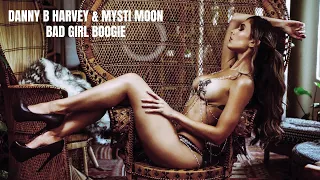 Danny B. Harvey & Mysti Moon (The Devil's Daughter) - Bad Girl / Back Door Boogie