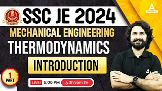 SSC JE 2024 | Introduction to Thermodynamics | SSC JE Mechanical Classes by Shivam Sir | Part-1