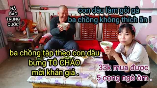 290.Dâu VIỆT mua gà NẤU CHÁO, làm GỎI GÀ _BA CHỒNG nhìn sơ qua rồi NÓI không thích ăn.