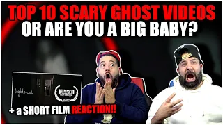 10 Scary Ghost Videos OR Are You A BIG BABY? + LIGHTS OUT SHORT FILM *REACTION!!