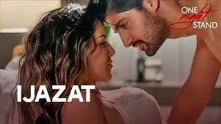 IJAZAT LYRICS | One Night Stand (2021) | Arijit Singh | Meet Bros | Shabbir Ahmed | Sunny Leone |