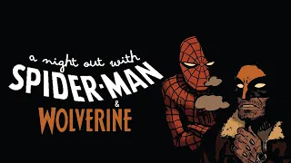 "A Night Out With SPIDER-MAN & WOLVERINE" Motion Comic