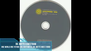 Dr. Motte & WestBam ‎– One World One Future (Dr. Rhythm vs. Dr. Motte Mix) [1998]
