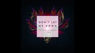 The Chainsmokers - Don't Let Me Down Ft. Daya [ 1 Hour Loop - Sleep Song ]