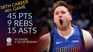 Luka Doncic 45 pts 9 rebs 15 asts vs Magic 23/24 season