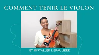 Comment tenir le violon - et installer l'épaulière