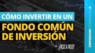 Cómo INVERTIR en un FONDO COMÚN DE INVERSIÓN en ARGENTINA ✅ | TUTORIAL PASO A PASO | ✅