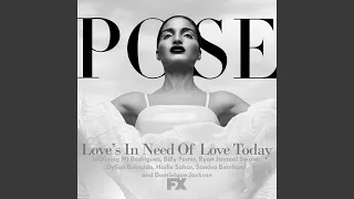Love's in Need of Love Today (From "Pose")