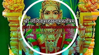 Shri Lalitha Sahasranama Stotram || Fast || Lyrics - Sanskrit - English.