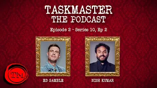 Taskmaster: The Podcast - Episode 2 | Feat. Nish Kumar