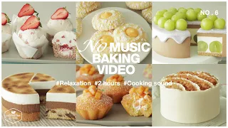 #6 음악 없는 2시간 베이킹 영상 모음.zip : 2 hours No Music Baking Video | Relaxation Cooking Sounds| Cooking tree